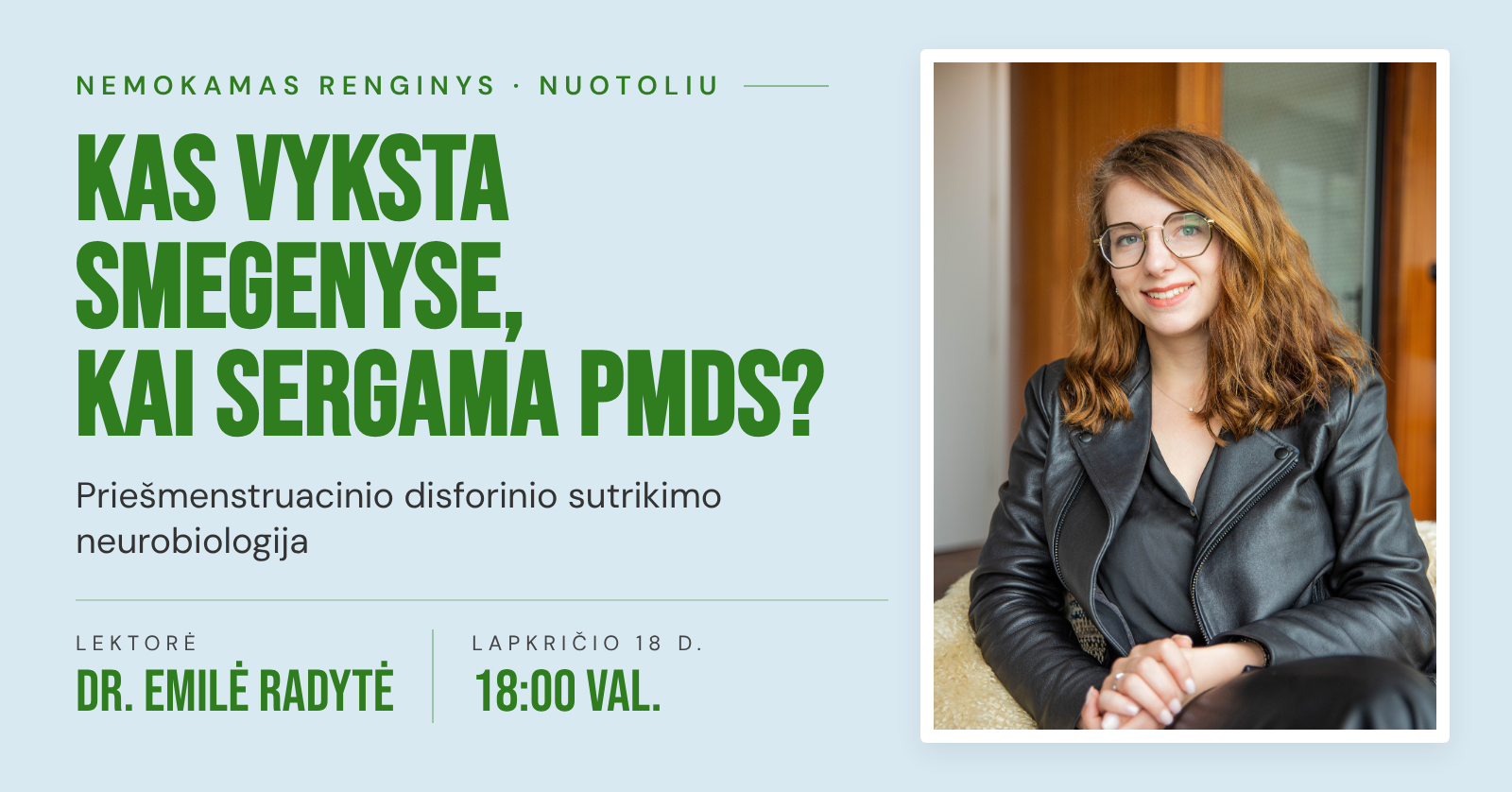 Kas vyksta smegenyse, kai sergama PMDS? – nemokamas nuotolinis renginys su dr. Emile Radyte, lapkričio 18 d. 18:00